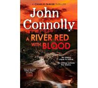 John Connolly A River Red With Blood (Copertina rigida) Charlie Parker Thriller