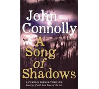 John Connolly A Song of Shadows (Tascabile) Charlie Parker Thriller