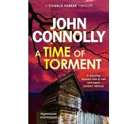 John Connolly A Time of Torment (Tascabile) Charlie Parker Thriller