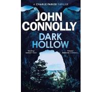 John Connolly Dark Hollow (Tascabile) Charlie Parker Thriller