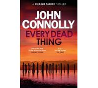 John Connolly Every Dead Thing (Tascabile) Charlie Parker Thriller