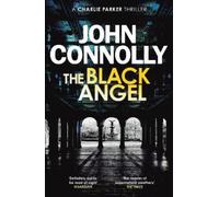 John Connolly The Black Angel (Tascabile) Charlie Parker Thriller