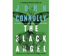 John Connolly The Black Angel (Tascabile) Charlie Parker Thriller