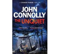 John Connolly The Unquiet (Tascabile) Charlie Parker Thriller
