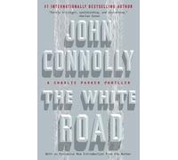 John Connolly The White Road (Tascabile) Charlie Parker
