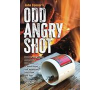John Connor's The Odd Angry Shot: From The Original Guncrank