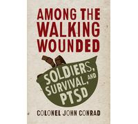 John Conrad Among the Walking Wounded (Tascabile)