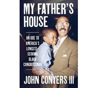 John Conyers II My Father's House: An Ode to America's Longes (Copertina rigida)
