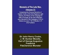 John Cooke J W Memoirs of the Late War, (Volume 2); Comprising the (Tascabile)