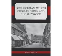 John Cooper Lost Rickmansworth, Croxley Green and Chorleywood (Tascabile) Lost