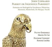 John Coprario John Coprario: Parrot Or Ingenious Parodist? (CD) Album