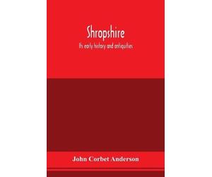 John Corbet Anderson Corbet Anderson John Shropshire (Tascabile)