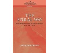 John Cordelier The Spiral Way (Tascabile) Cosimo Classics Philosophy