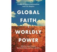John Corrigan Global Faith, Worldly Power (Tascabile)