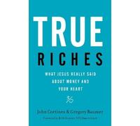 John Cortines Gregory Baumer True Riches (Copertina rigida)