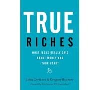 John Cortines Gregory Baumer True Riches (Copertina rigida)