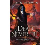 John Corwin The Dead Never Die (Tascabile) Chronicles of Cain