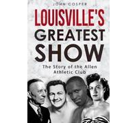 John Cosper Louisville's Greatest Show (Tascabile) Kentucky Wrestling Legends