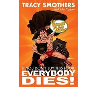 John Cosper Tracy Smothers If You Don't Buy This Book Everybody Dies (Tascabile)