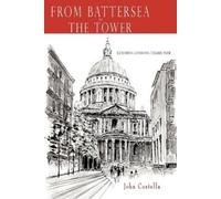 John Costella From Battersea to the Tower (Tascabile)