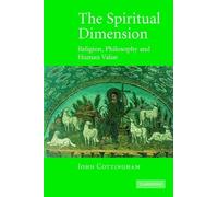 John Cottingham The Spiritual Dimension (Tascabile)