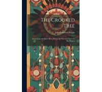John Couchois Wright The Crooked Tree (Copertina rigida)