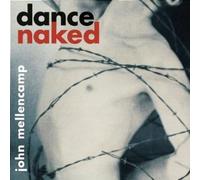 John Cougar Mellencamp - DANCE NAKED