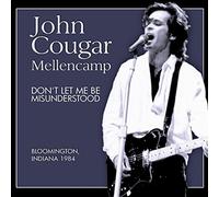 John Cougar Mellencamp - Don't Let Me Be Misunderstood