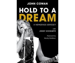 John Cowan Hold to a Dream (Copertina rigida)