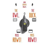 John Cowper Pow The Owl, the Duck, and - Miss Rowe Miss Row (Copertina rigida)