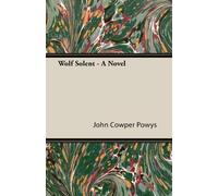 John Cowper Powys Wolf Solent - A Novel (Tascabile)