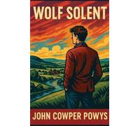 John Cowper Powys Wolf Solent (Copertina rigida)