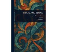 John Cowper Powys Wood and Stone: A Romance (Tascabile)