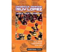 John Cox Tony Kosten John Emms Dangerous Weapons: The Ruy Lopez (Tascabile)