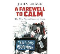 John Crace A Farewell to Calm (Copertina rigida)