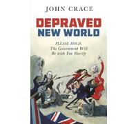 John Crace Depraved New World (Copertina rigida)