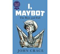 John Crace I, Maybot (Tascabile)