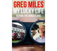 John Craven Greg Miles: My Lucky Life (Copertina rigida)