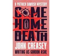 John Creasey Come Home to Death (Tascabile)