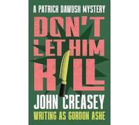 John Creasey Don't Let Him Kill (Tascabile) Patrick Dawlish Mysteries