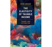 John Creedy The Elasticity of Taxable Income (Copertina rigida)