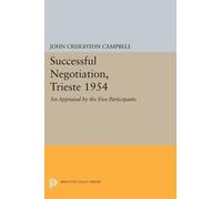 John Creighton Campbell Successful Negotiation, Trieste 1954 (Tascabile)