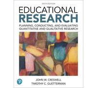 John Creswell Timothy C. Guetterman Educational Research (Mixed Media Product)