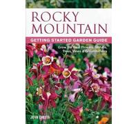 John Cretti Rocky Mountain Getting Started Garden Guide (Tascabile)