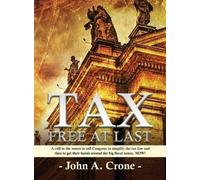 John Crone Tax Free at Last (Copertina rigida)