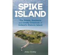 John Crotty Spike Island (Tascabile)