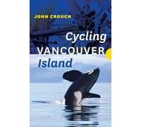 John Crouch Cycling Vancouver Island (Tascabile)