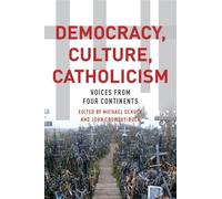 John Crowley-Buck Michael J. Sch Democracy, Culture, Catholic (Copertina rigida)