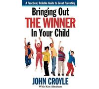 John Croyle Bringing Out the Winner in Your Child (Copertina rigida)