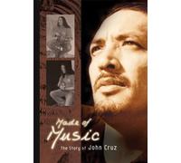 John Cruz - Made of Music-the Story of Joh